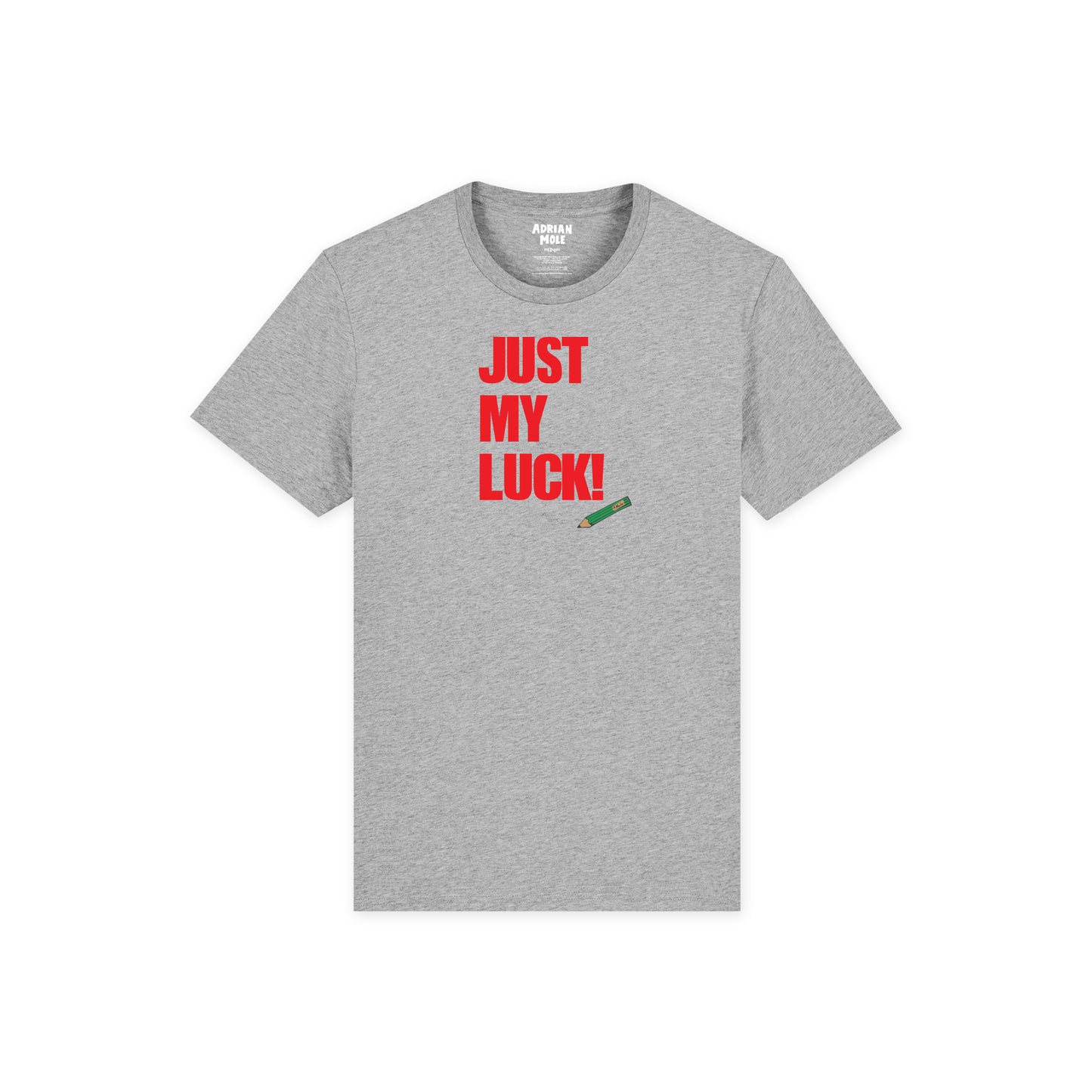 Adrian Mole - Just My Luck T-Shirt