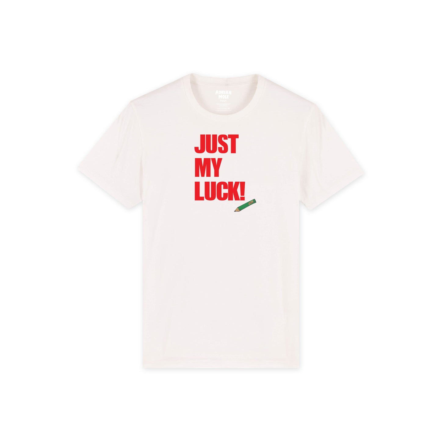 Adrian Mole - Just My Luck T-Shirt